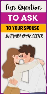 200 Fun Questions to Ask Your Spouse and Instantly Spark Deeper