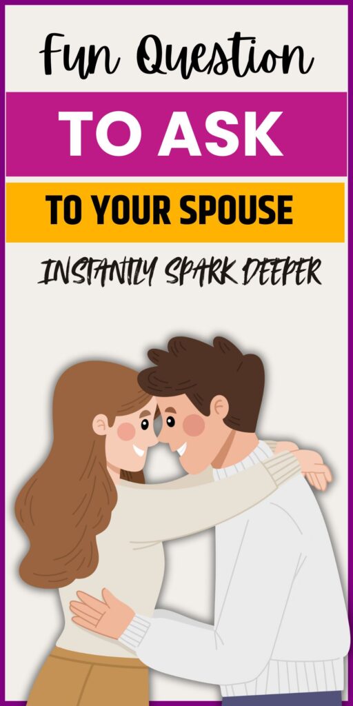 200 fun questions to ask your spouse