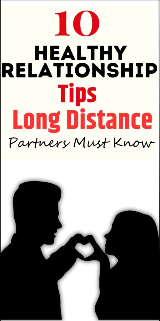 10 Healthy Relationship Tips Long Distance Couples Swear By