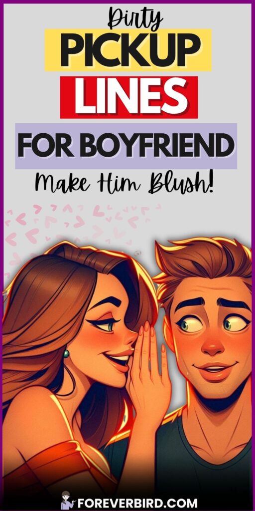 Dirty Pick Up Lines for Boyfriend That Will Leave Him Blushing